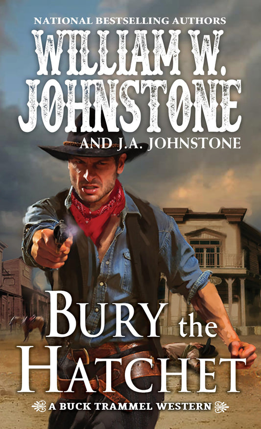 Bury the Hatchet (The Buck Trammel Western) - 6610