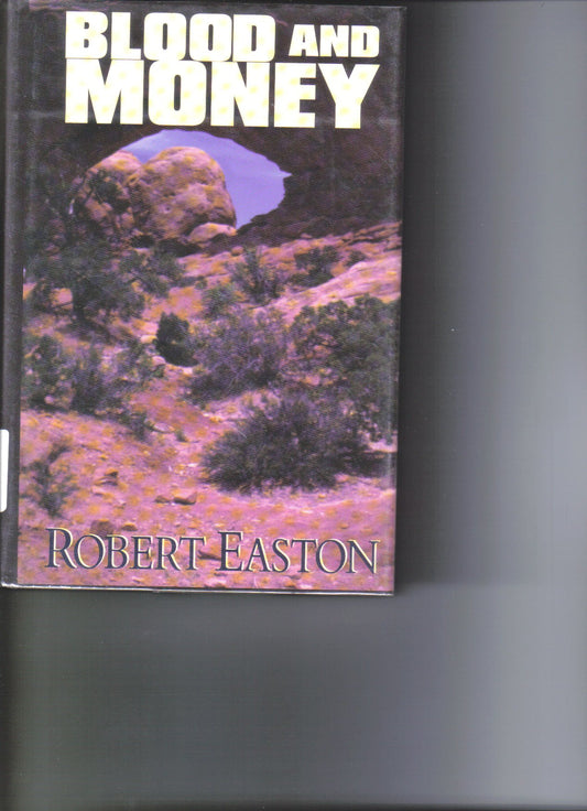 Blood and Money: The Saga of California : A Western Story (Five Star First Edition Western Series)