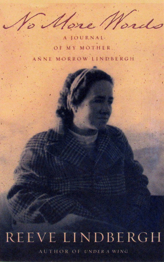 No More Words: A Journal of My Mother, Anne Morrow Lindbergh