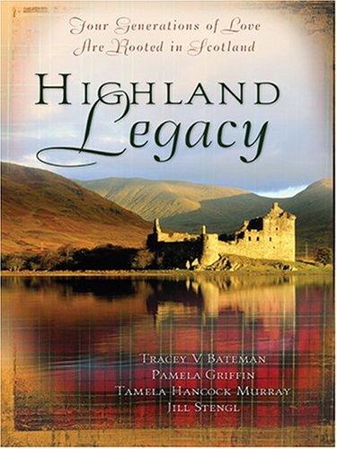 Highland Legacy: Finding Audrey/English Tea & Bagpipes/Fresh Highland Heir/Fayre Rose (Inspirational Romance Collection)