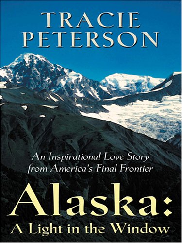 Alaska: A Light in the Window (Heartsong Novella in Large Print)