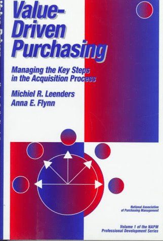Value-Driven Purchasing: Managing the Key Steps in the Acquisition Process