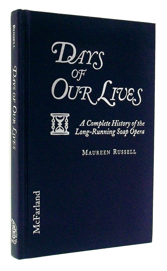 Days of Our Lives: A Complete History of the Long-Running Soap Opera