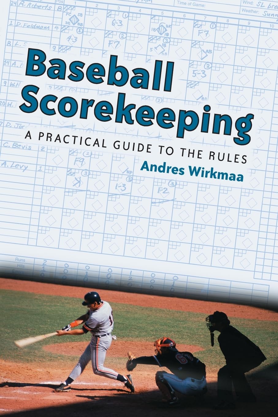 Baseball Scorekeeping: A Practical Guide to the Rules - 7721