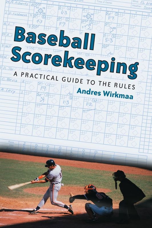 Baseball Scorekeeping: A Practical Guide to the Rules - 7721