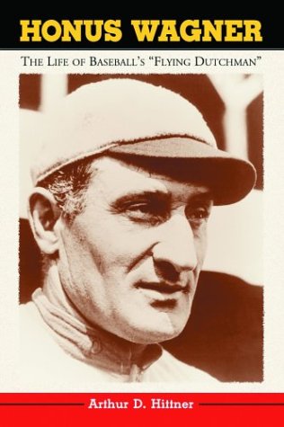 Honus Wagner: The Life of Baseball's "Flying Dutchman" - 134