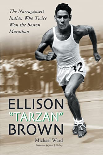 Ellison "Tarzan" Brown: The Narragansett Indian Who Twice Won the Boston Marathon - 2942