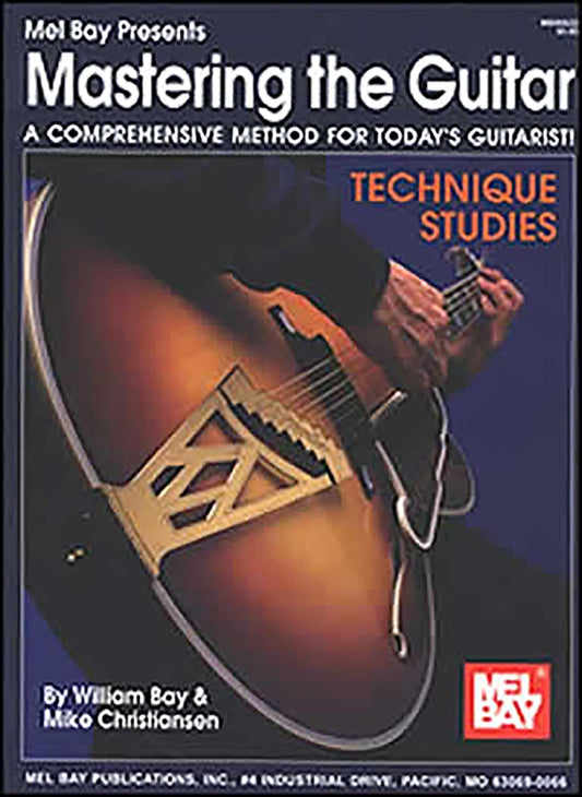Mastering the Guitar: A Comprehensive Method for Today's Guitarist! Technique Studies