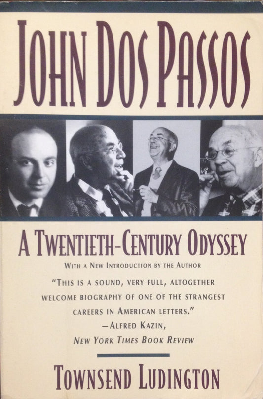 John Dos Passos: A Twentieth-Century Odyssey
