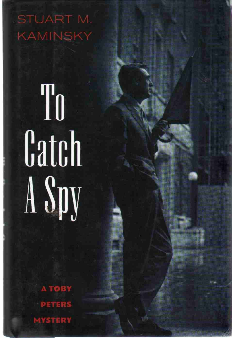 To Catch a Spy: A Toby Peters Mystery