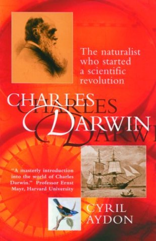 Charles Darwin: The Naturalist Who Started a Scientific Revolution