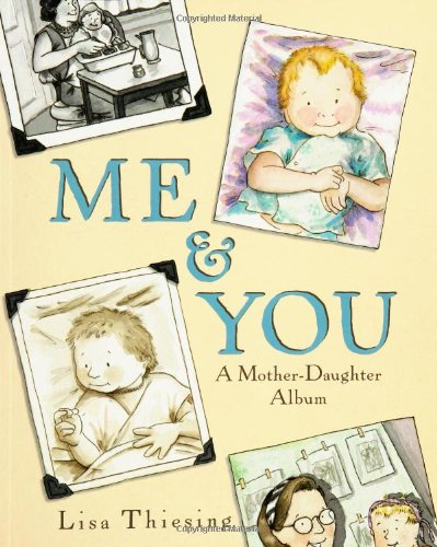 Me & You: A Mother-Daughter Album