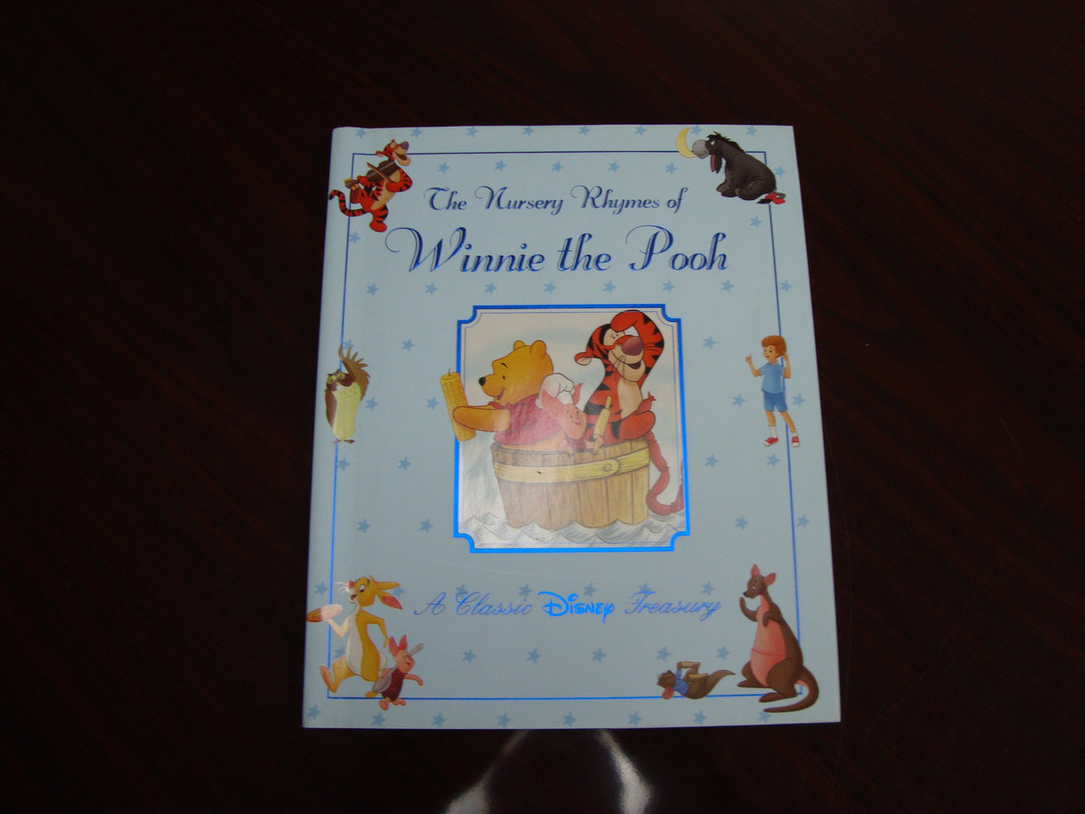 The Nursery Rhymes of Winnie the Pooh: A Classic Disney Treasury