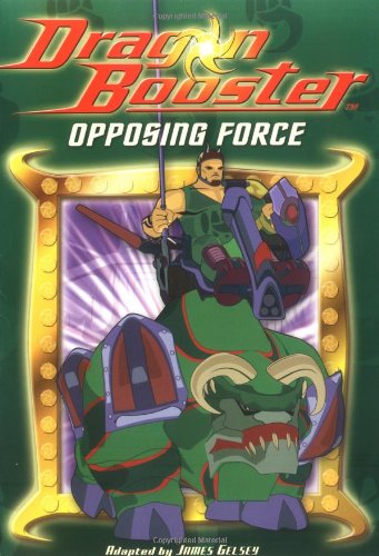 Dragon Booster Chapter Book: Opposing Force - Book #4