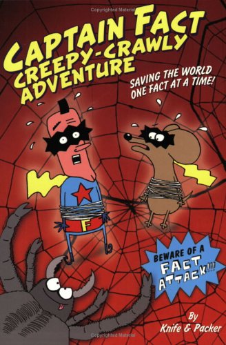 Captain Fact: Creepy-Crawly Adventure - Book #3 (Captain Fact, 3)