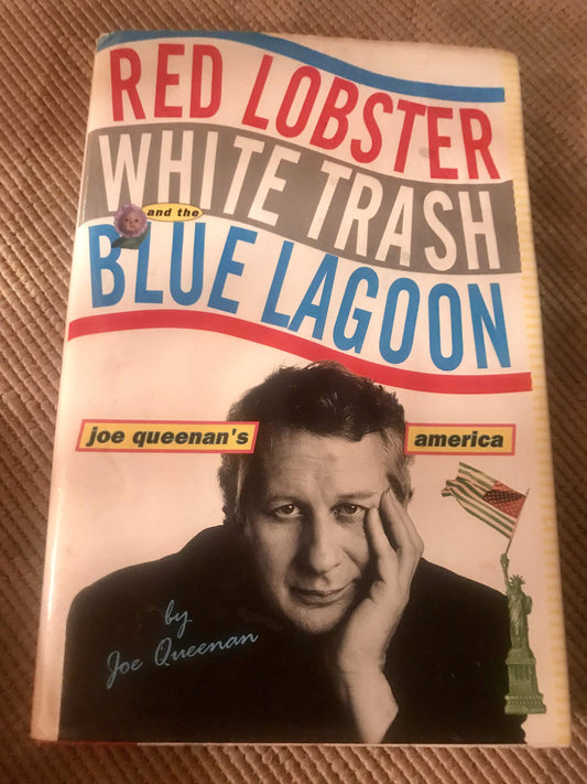 Red Lobster, White Trash, & the Blue Lagoon: Joe Queenan's America