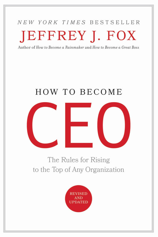 HOW TO BECOME CEO: THE RULES FOR - 247