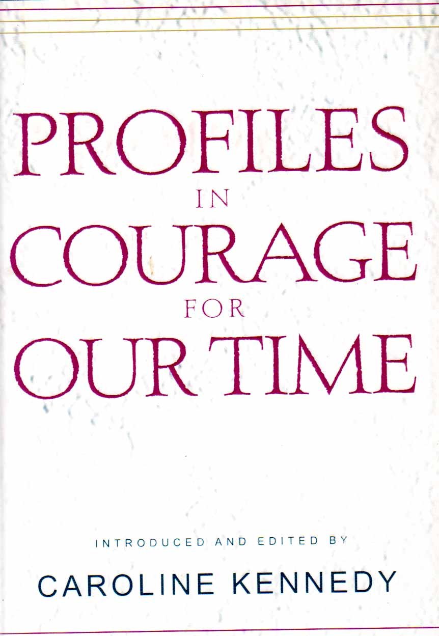 Profiles in Courage For Our Time