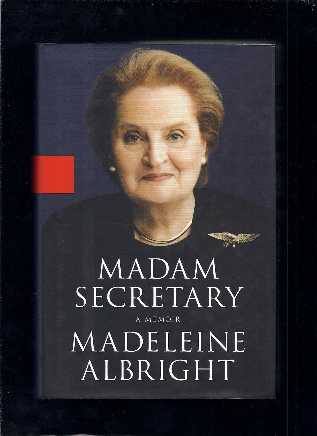 MADAM SECRETARY: A MEMOIR