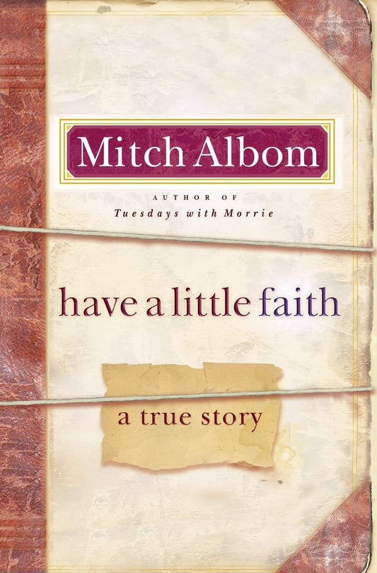 HAVE A LITTLE FAITH: A TRUE STOR - 5236