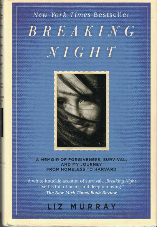 Breaking Night: A Memoir of Forgiveness, Survival, and My Journey from Homeless to Harvard