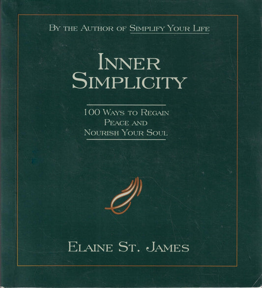 Inner Simplicity: 100 Ways to Regain Peace and Nourish Your Soul - 8831