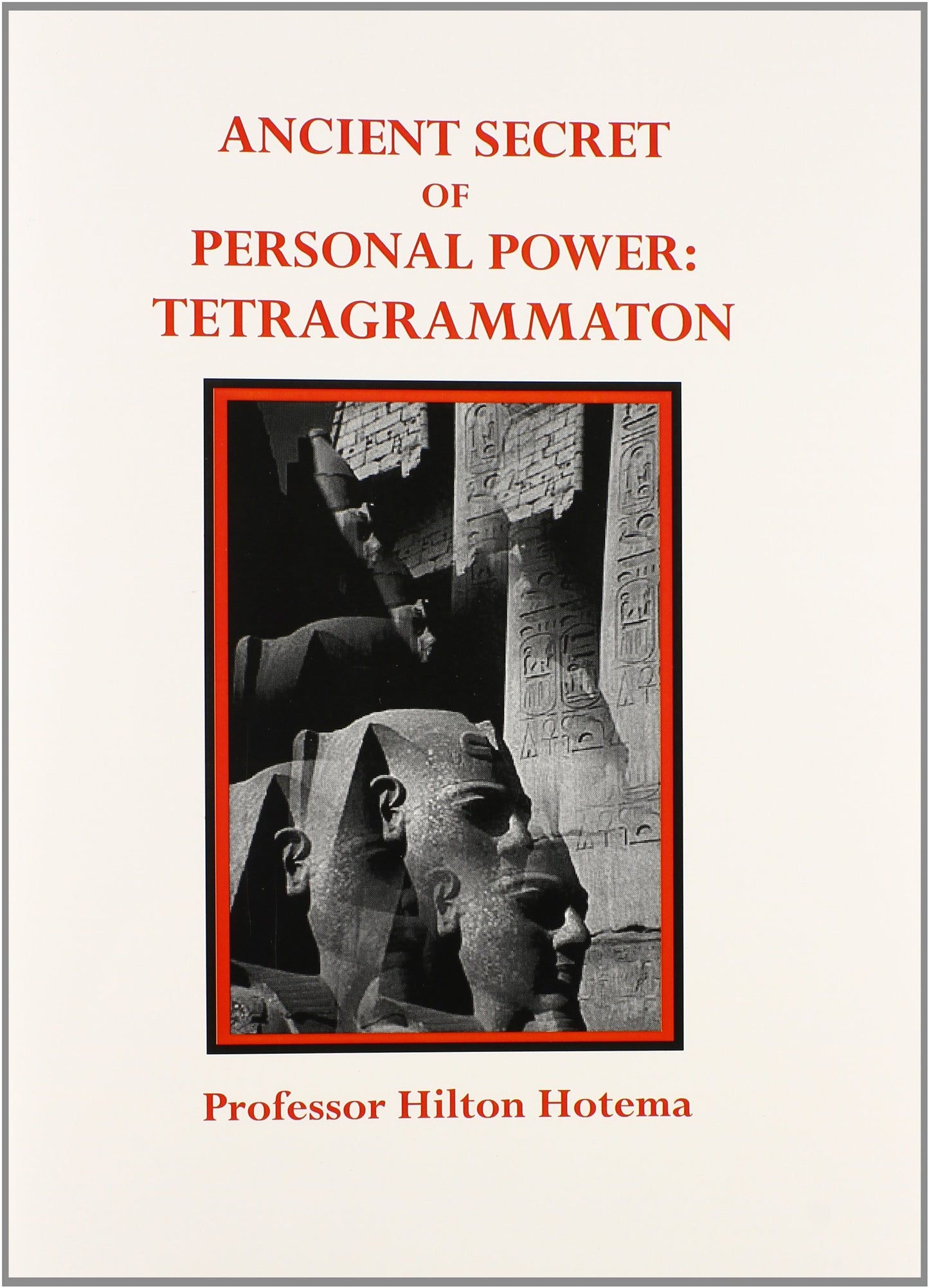Ancient Secret of Personal Power: Tetragrammaton