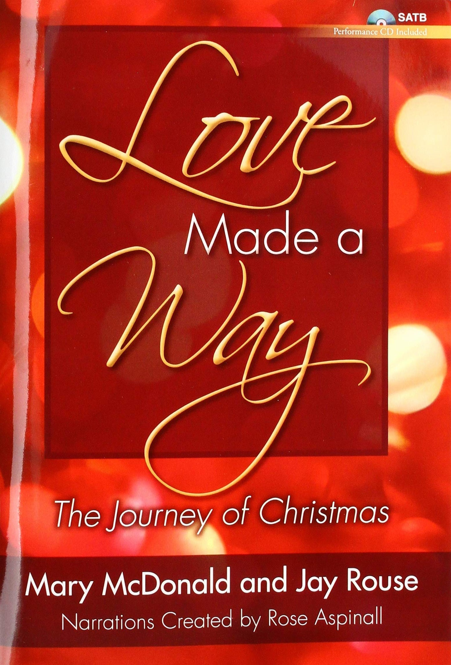 Love Made a Way - Satb with Performance CD: The Journey of Christmas