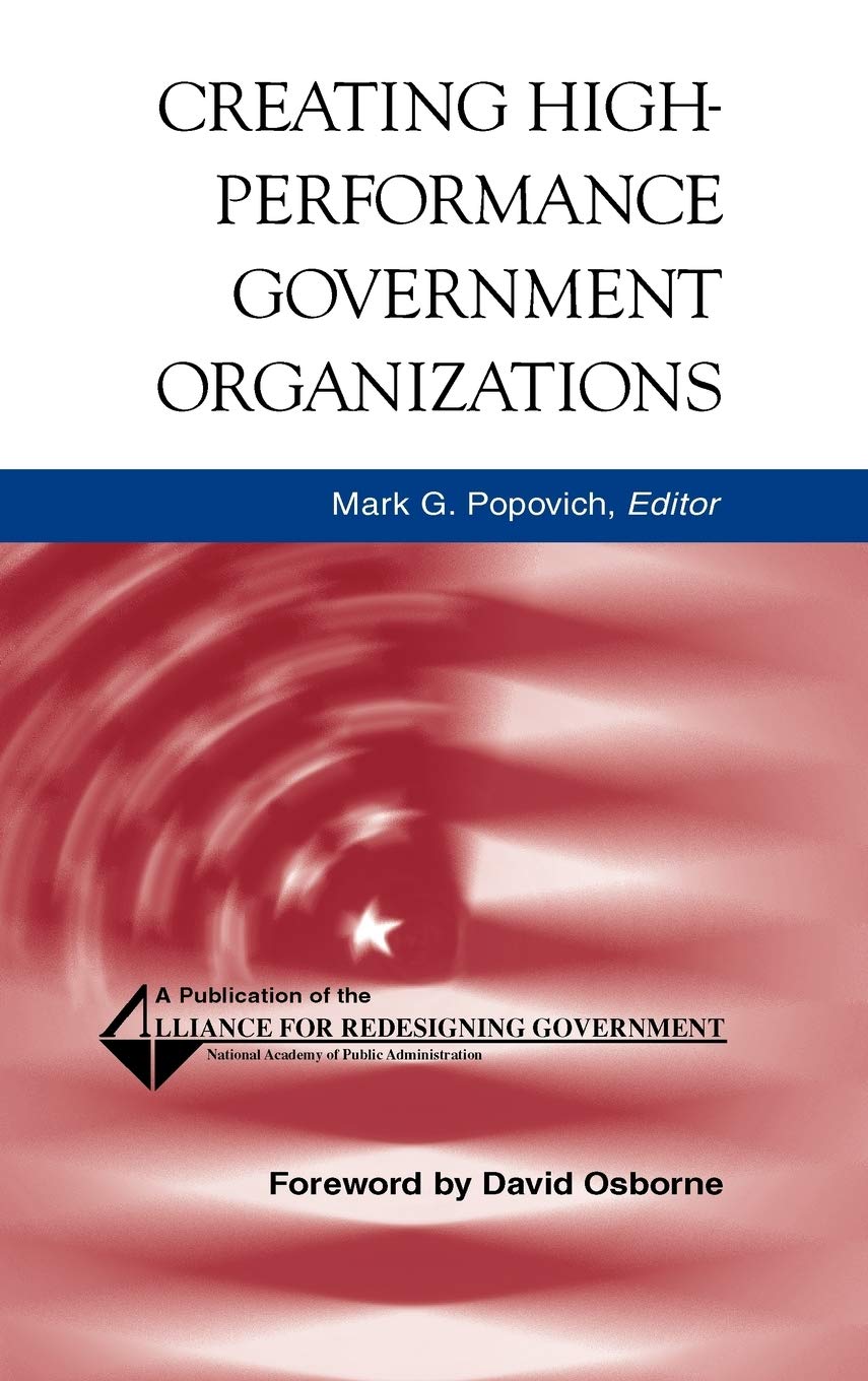 Creating High-Performance Government Organizations
