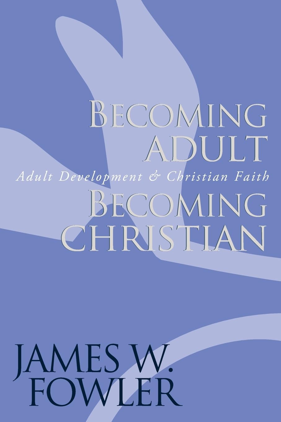 Becoming Adult, Becoming Christian : Adult Development and Christian Faith - 1559