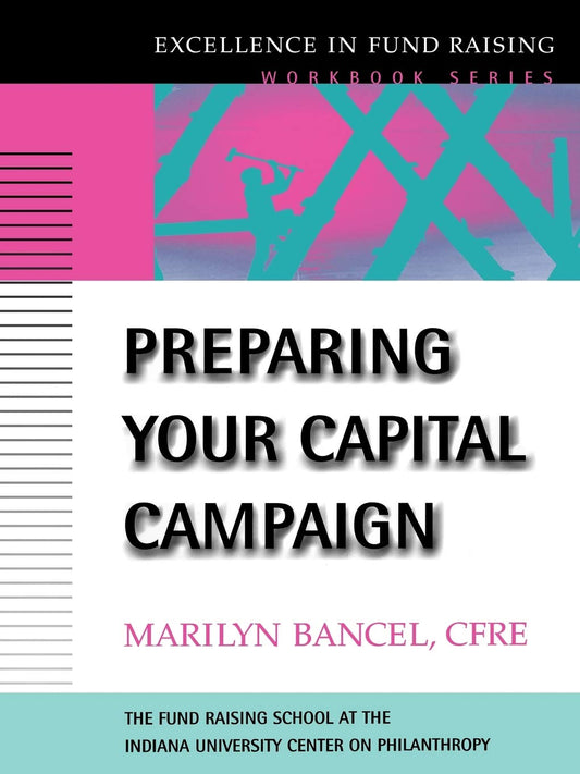 Preparing Your Capital Campaign (J-B Fund Raising School Series)