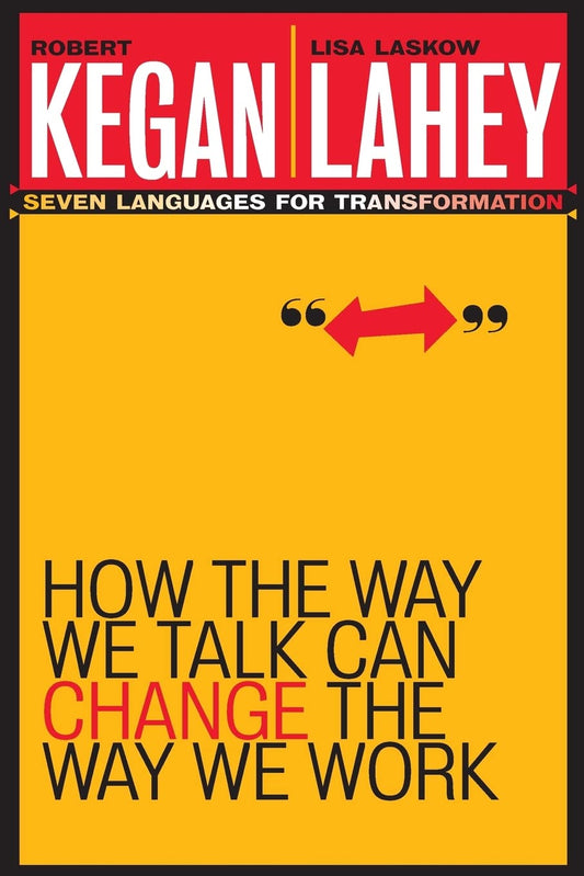 How the Way We Talk Can Change the Way We Work: Seven Languages for Transformation - 8013