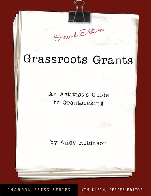 Grassroots Grants: An Activist's Guide to Grantseeking (Kim Klein's Fundraising Series)
