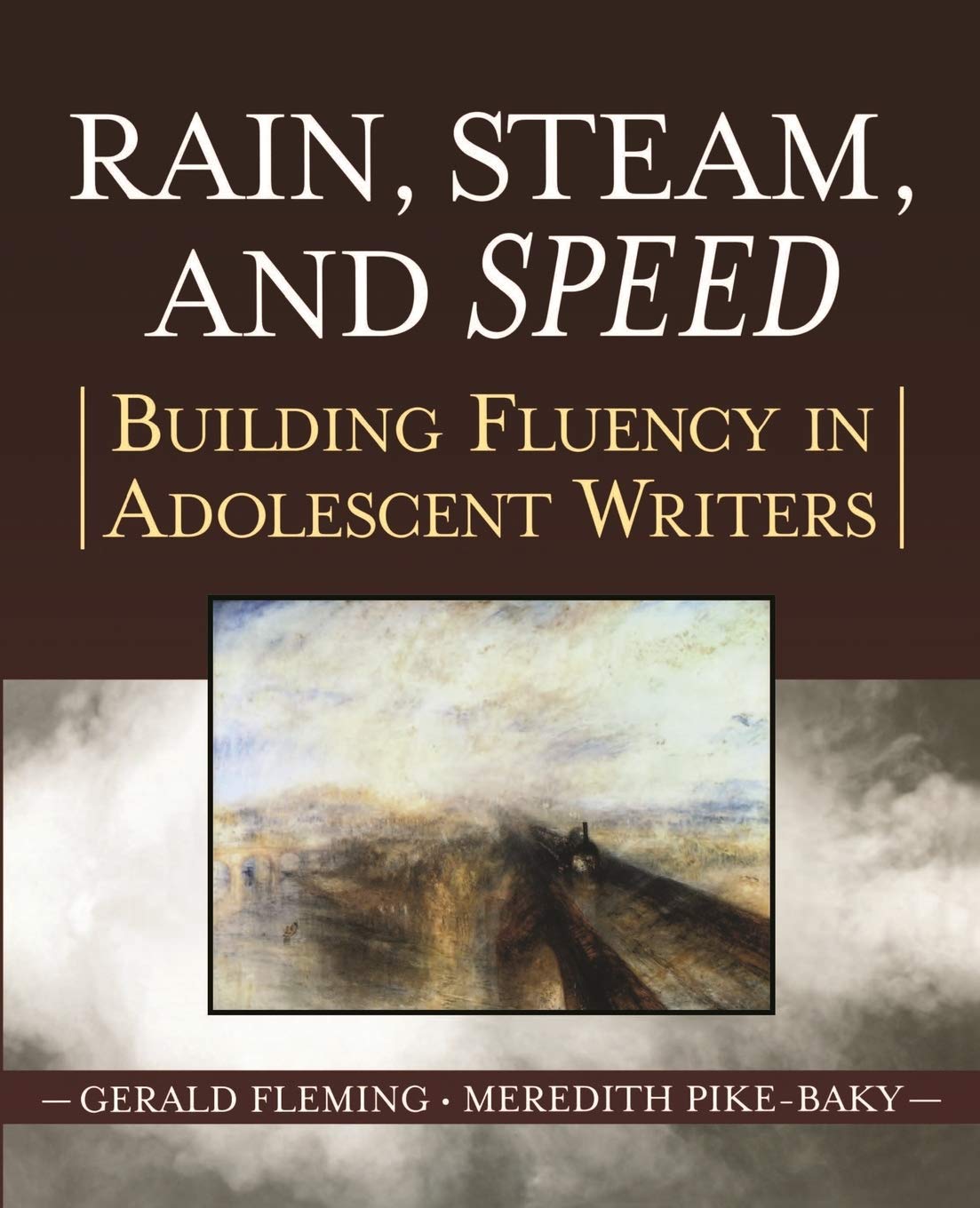 Rain, Steam, and Speed: Building Fluency in Adolescent Writers (Jossey-Bass Education)