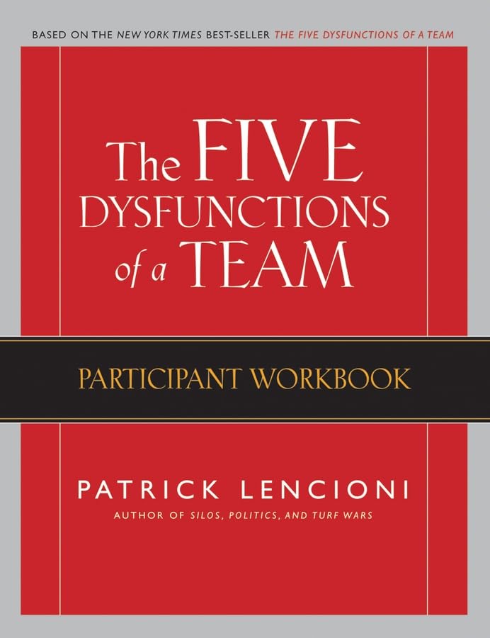 The Five Dysfunctions of a Team: Participant Workbook - 9803