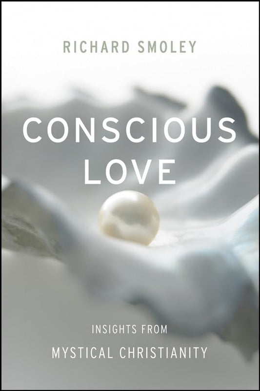 Conscious Love: Insights from Mystical Christianity - 5793