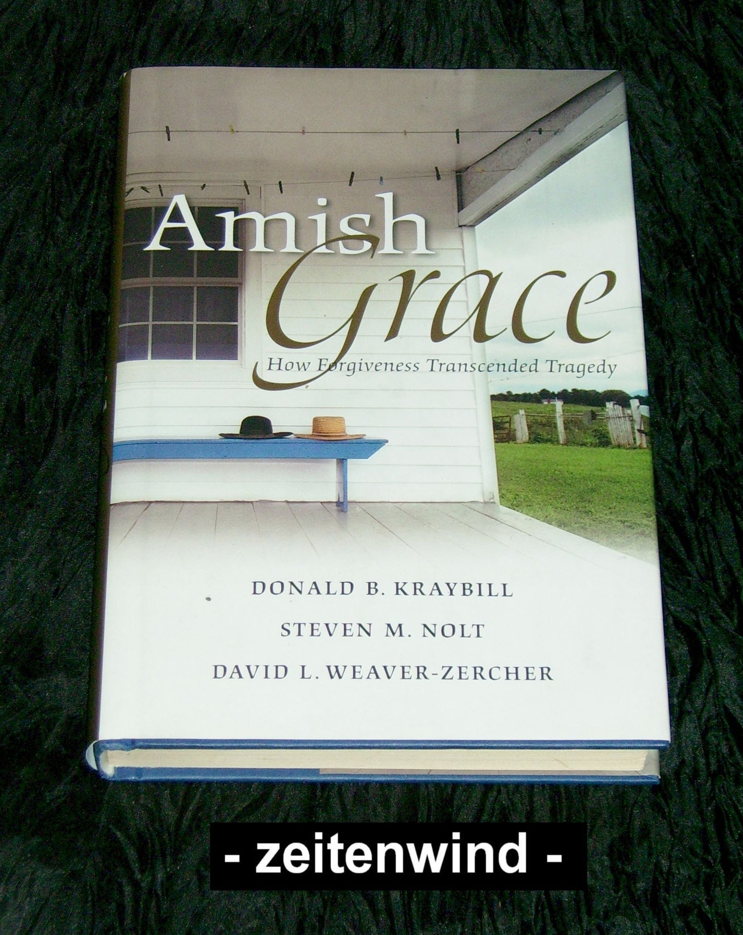 Amish Grace: How Forgiveness Transcended Tragedy