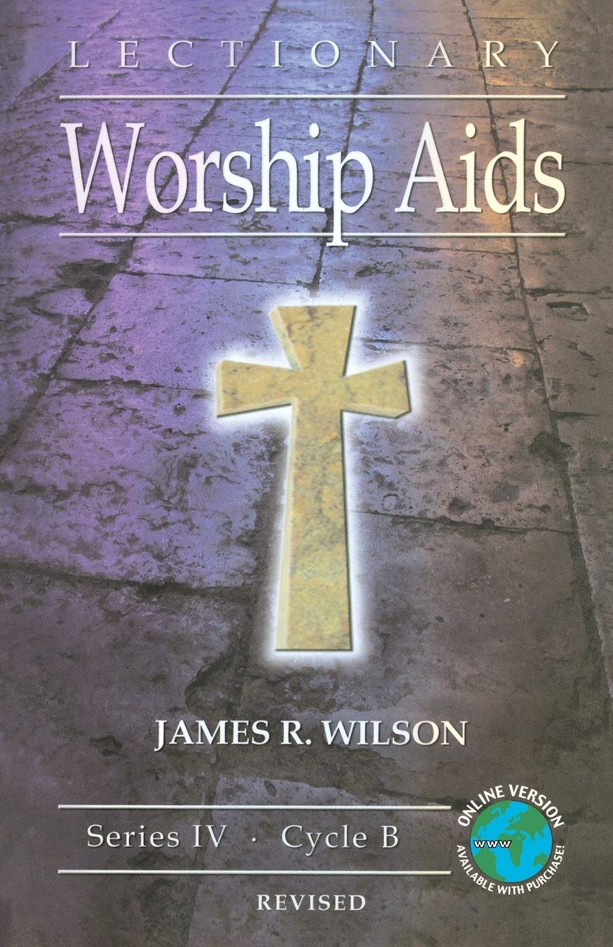 Lectionary Worship Aids: Series IV, Cycle B