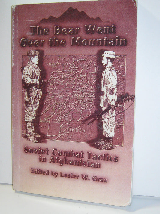 Bear Went over the Mountain: Soviet Combat Tactics in Afghanistan