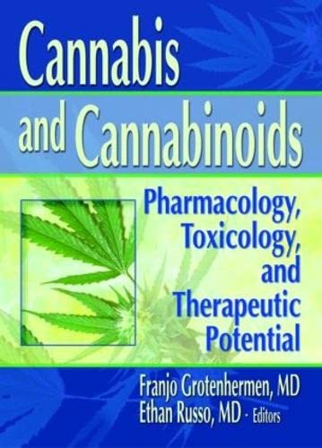 Cannabis and Cannabinoids: Pharmacology, Toxicology, and Therapeutic Potential - 5079