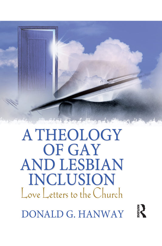 A Theology of Gay and Lesbian Inclusion: Love Letters to the Church