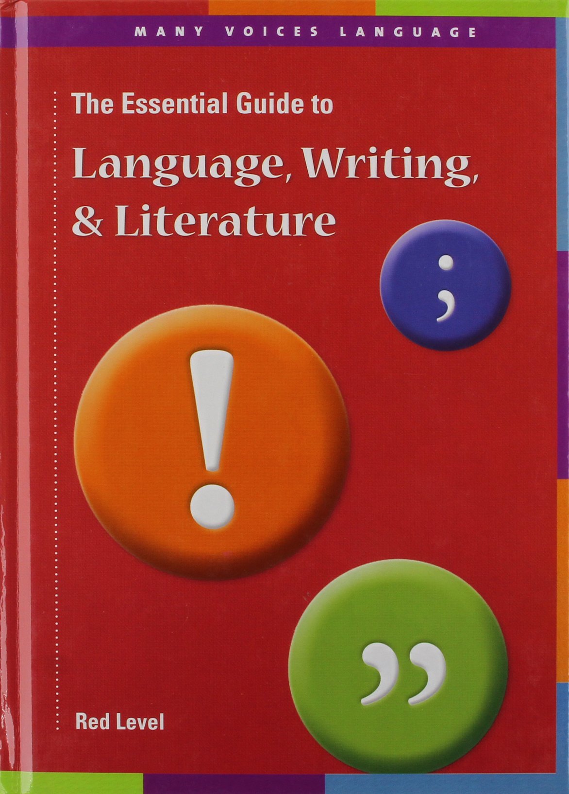 The Essential Guide to Language, Writing, & Literature Red Level: Middle School (Many Voices Language)