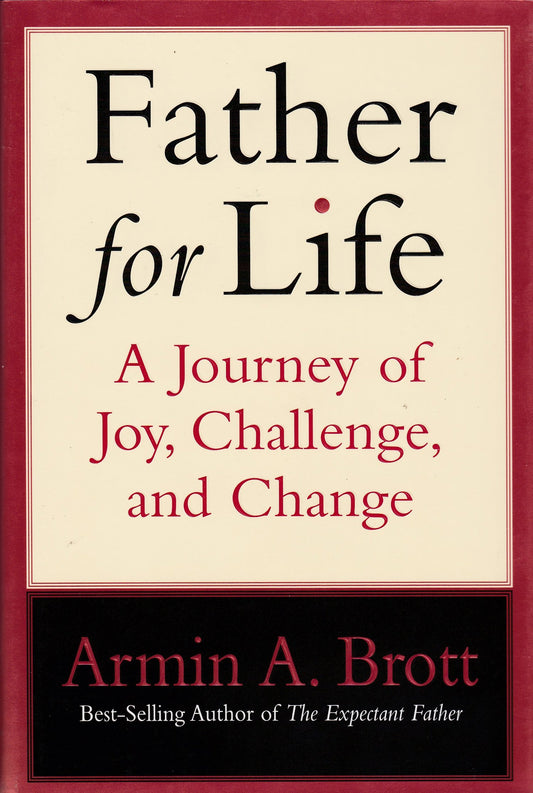 Father for Life: A Journey of Joy, Challenge, and Change