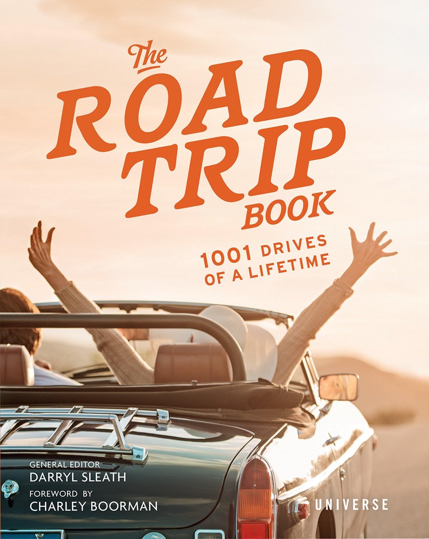 The Road Trip Book: 1001 Drives of a Lifetime - 1446