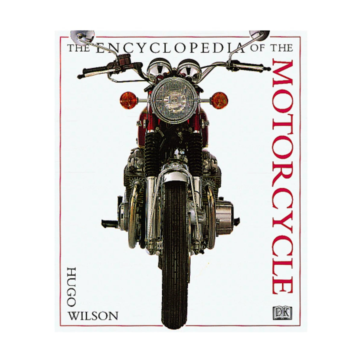 The Encyclopedia of the Motorcycle