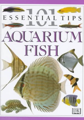 Aquarium Fish (101 Essential Tip)