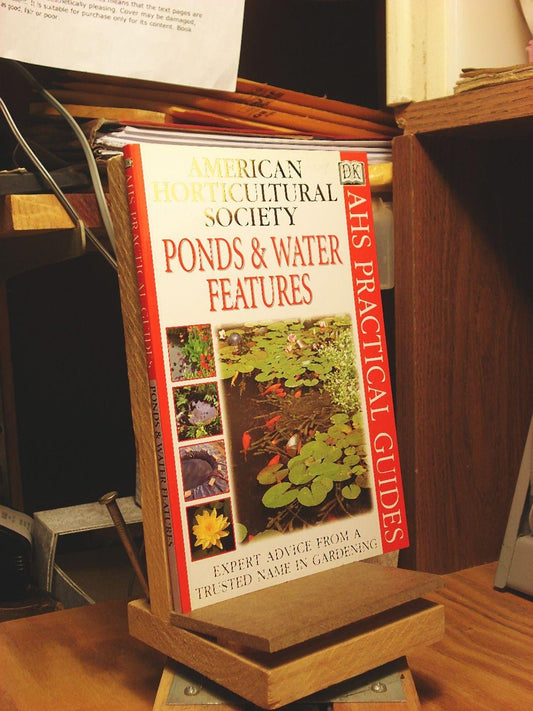 American Horticultural Society Practical Guides: Ponds And Water Features