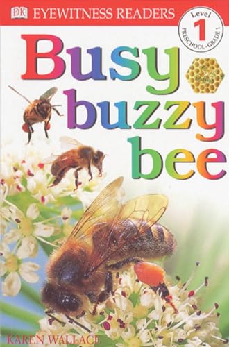 DK Readers: Busy, Buzzy Bee (Level 1: Beginning to Read)