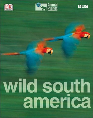 BBC/Animal Planet: South America Revealed