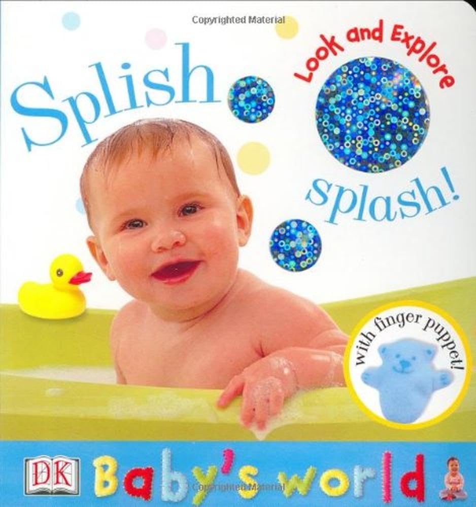 Baby's World: Touch and Explore: Splish-Splash! (Baby's World)